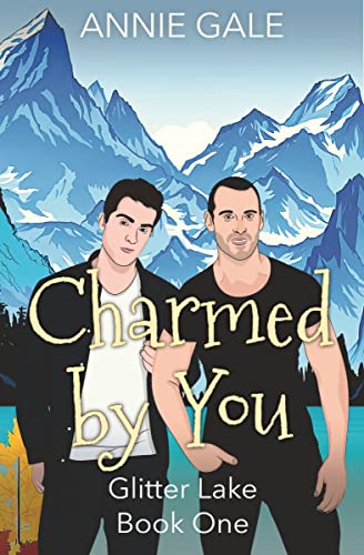 Charmed by You (Glitter Lake Book 1) on Kindle