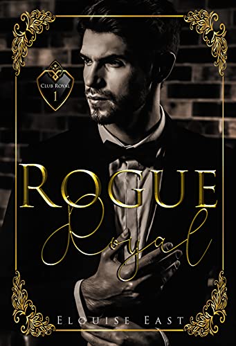 Rogue Royal (Club Royal Book 1) on Kindle