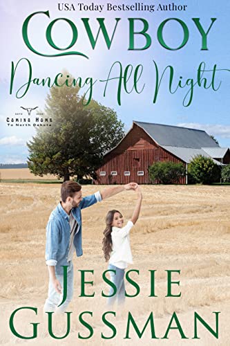 Cowboy Dancing All Night (Coming Home to North Dakota Western Sweet Romance Book 7) on Kindle