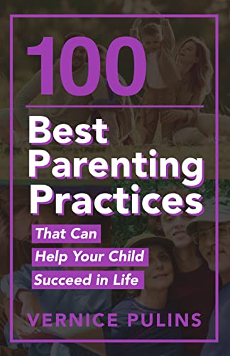 100 Best Parenting Practices That Can Help Your Child Succeed in Life on Kindle