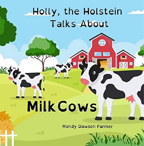 Holly the Holstein Talks About Milk Cows on Kindle