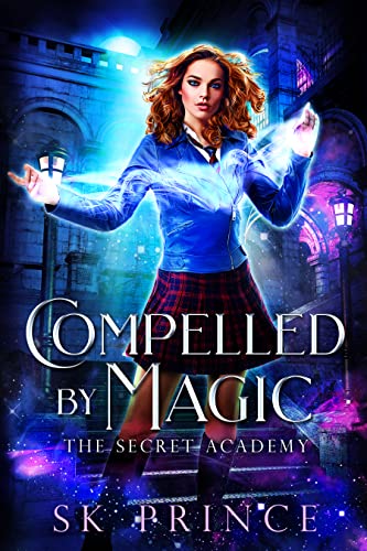 Compelled by Magic (The Secret Academy Book 2) on Kindle