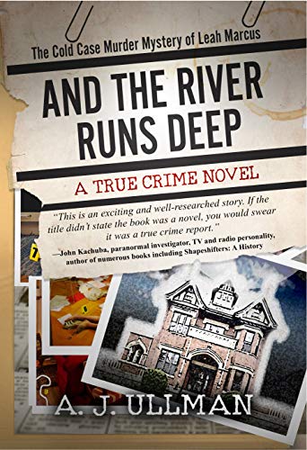 And The River Runs Deep: The Cold Case Murder Mystery of Leah Marcus on Kindle