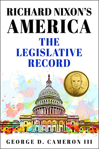 Richard Nixon's America: The Legislative Record on Kindle