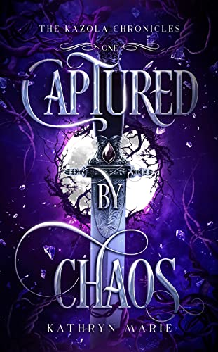 Captured by Chaos (The Kazola Chronicles Book 1) on Kindle
