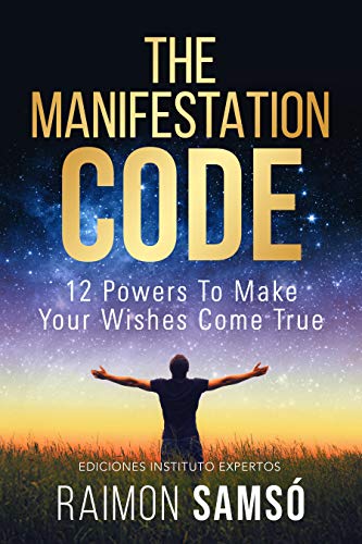 The Manifestation Code: 12 powers to make your wishes come true on Kindle