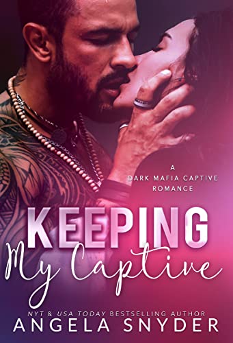 Keeping My Captive (Keeping What's Mine Book 3) on Kindle