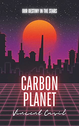 Carbon Planet: Our Destiny In The Stars on Kindle