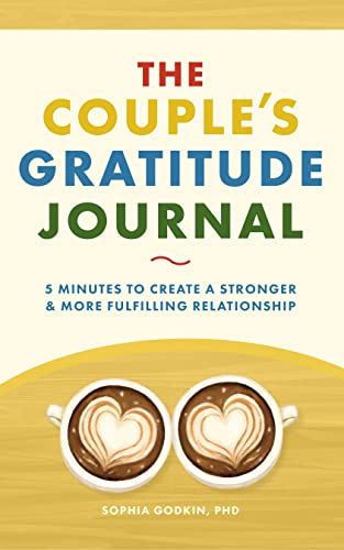 The Couple’s Gratitude Journal: 5 Minutes to Create a Stronger and More Fulfilling Relationship on Kindle