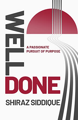 Well Done: A Passionate Pursuit of Purpose on Kindle