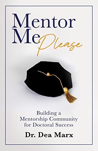 Mentor Me Please: Building a Mentorship Community for Doctoral Success on Kindle