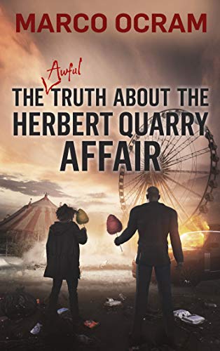 The Awful Truth About The Herbert Quarry Affair on Kindle