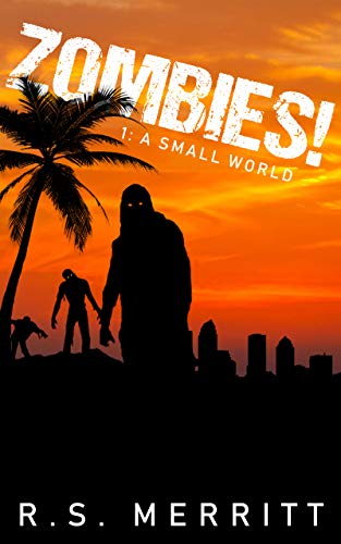 Zombies!: A Small World (Book 1) on Kindle