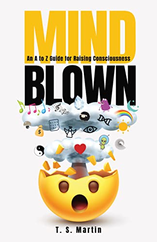 Mind Blown: An A to Z Guide for Raising Consciousness on Kindle