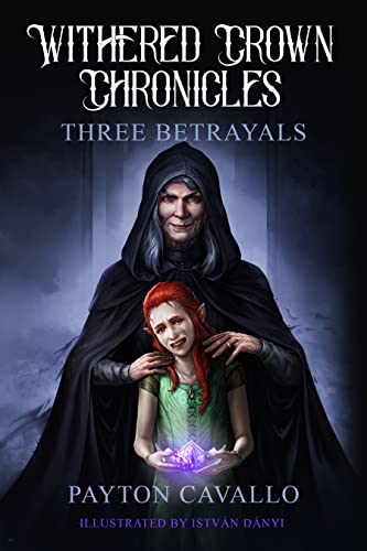 Three Betrayals (Withered Crown Chronicles Book 1) on Kindle