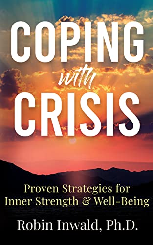 Coping with Crisis: Proven Strategies for Inner Strength & Well-Being on Kindle