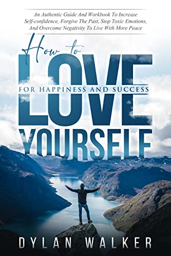How to Love Yourself for Happiness and Success on Kindle