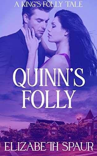 Quinn's Folly (King's Folly Book 1) on Kindle