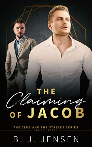 The Claiming of Jacob (Club and Stables Series Book 1) on Kindle