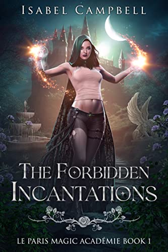 The Forbidden Incantations (Le Paris Magic Académie Book 1) on Kindle