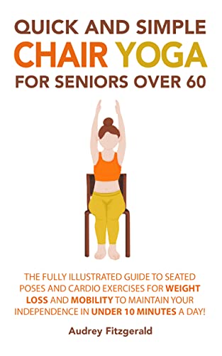 Quick and Simple Chair Yoga for Seniors Over 60 on Kindle