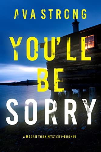 You’ll Be Sorry (A Megan York Suspense Thriller Book 1) on Kindle