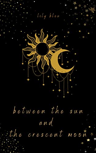 Between the Sun and the Crescent Moon on Kindle