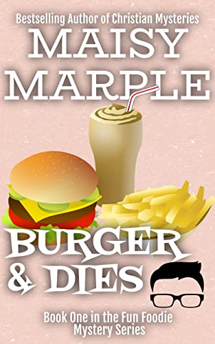 Burger & Dies (The Fun Foodie Cozy Mystery Series Book 1) on Kindle