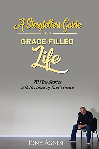 A Storytellers Guide to a Grace-Filled Life on Kindle