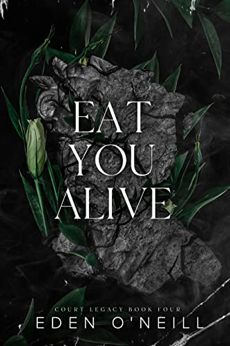 Eat You Alive (Court Legacy Book 4) on Kindle
