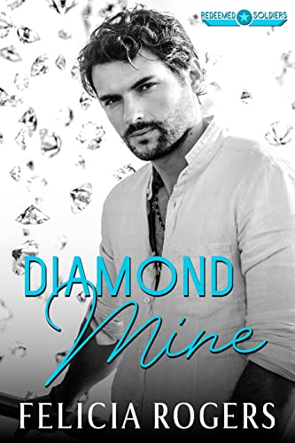 Diamond Mine (Redeemed Soldiers Book 1) on Kindle