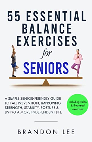 55 Essential Balance Exercises For Seniors on Kindle