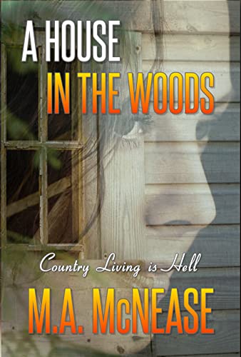 A House in the Woods: Country Living is Hell on Kindle