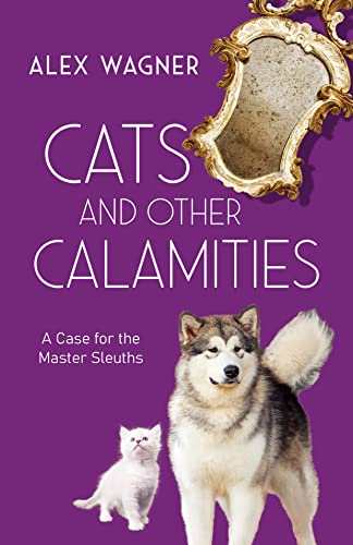 Cats and Other Calamities (A Case for the Master Sleuths Book 1) on Kindle