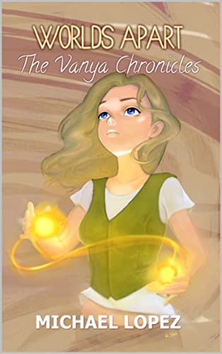 Worlds Apart (The Vanya Chronicles Book 1) on Kindle