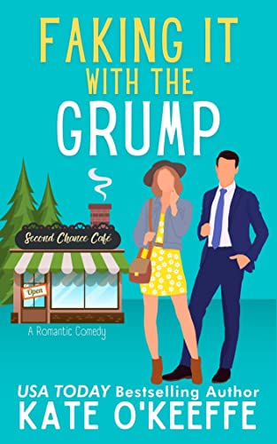 Faking It With the Grump (Second Chance Café Book 1) on Kindle