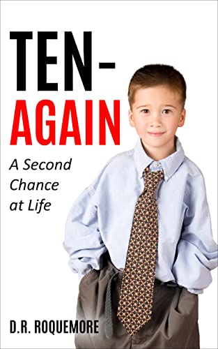 Ten-Again: A Second Chance at Life on Kindle