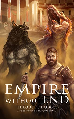 Empire Without End (The Breakdown Universe Primers) on Kindle