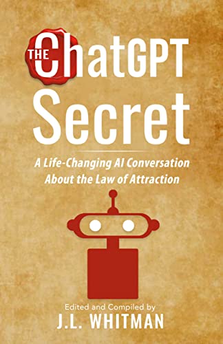 The ChatGPT Secret: A Life-Changing AI Conversation about the Law of Attraction on Kindle