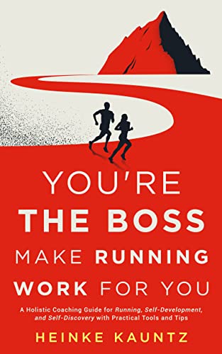 You’re the Boss: Make Running Work for You on Kindle
