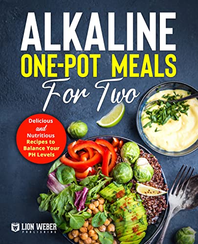 Alkaline One-Pot Meals for Two (Lion Diets Made Easy) on Kindle