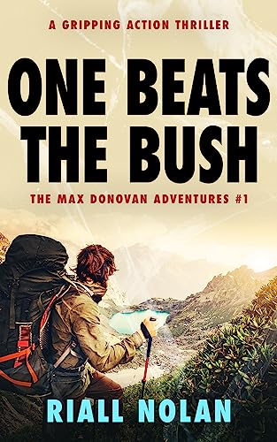 ONE BEATS THE BUSH (The Max Donovan Adventures Book 1) on Kindle
