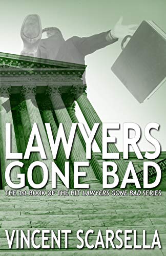 Lawyers Gone Bad (Lawyers Gone Bad Series Book 1) on Kindle