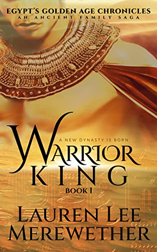 Warrior King (Egypt's Golden Age Chronicles Book 1) on Kindle