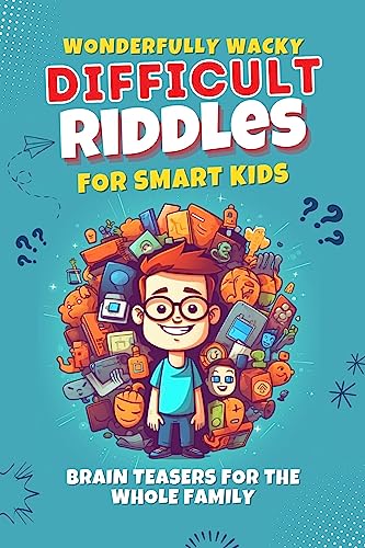 Wonderfully Wacky Difficult Riddles For Smart Kids (Wonderfully Wacky Riddles & Fun Facts Series) on Kindle