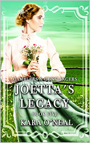Joetta's Legacy (Gamblers & Gunslingers Book 5) on Kindle