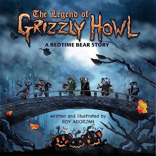 The Legend Of Grizzly Howl: A Bedtime Bear Story on Kindle