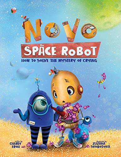 How to Solve the Mystery of Crying (Novo the Space Robot Book 2) on Kindle