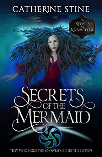 Secrets of the Mermaid (The Keepers of Knowledge Series Book 6) on Kindle