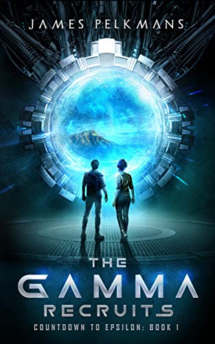 The Gamma Recruits (Countdown to Epsilon Book 1) on Kindle